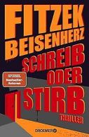Schreib oder stirb: Thriller | Fitzek, Sebastian | Book