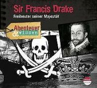 Abenteuer & Wissen: Sir Francis Drake: Freibeuter seiner... | Book