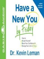 Have a new you by Friday: how to accept yourself, boost your confidence &