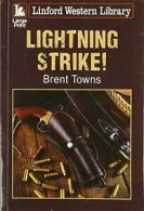 Lightning Strike! By Brent Towns