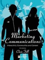 Marketing Communications: Interactivity, Communities and... | Book