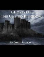 Pietras, David : Ghosts of The United Kingdom