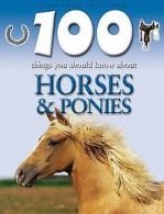Horses and Ponies (100 Things You Should Know About...) ... | Book