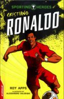 Sporting heroes: Cristiano Ronaldo by Roy Apps (Hardback)