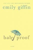 Baby Proof | Giffin, Emily | Book