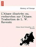 L'Alsace illustre e; ou, recherches sur l'Alsac, Schoepflin, Dani,,