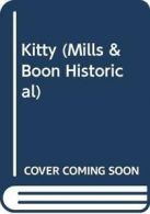 Kitty (Mills & Boon Historical) By Elizabeth Bailey. 9780263178227