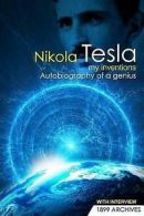 Tesla, Nikola : My Inventions: Autobiography of a Genius FREE Shipping, Save Â£s