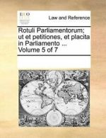 Rotuli Parliamentorum; ut et petitiones, et pla, Contributors, Notes PF,,