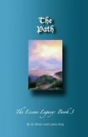 The Path: The Essene Legacy: Book 3 By Al Miner, Lama Sing