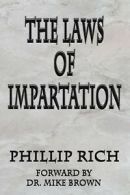 The Laws of Impartation by Phillip Rich (Paperback)