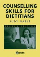 Counselling skills for dietitians by Judy Gable (Paperback)