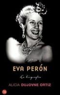 Eva Peron von Ortiz, Alicia Dujovne | Book