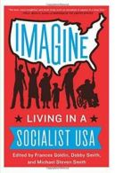 Imagine : Living in a Socialist U.S.A. Goldin 9780062305572 Free Shipping<|