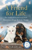 A Friend for Life, Battersea Dogs & Cats Home, ISBN 1405925