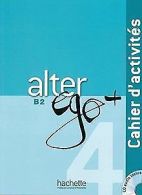 Alter ego+ 4: Méthode de français / Cahier d'activi... | Book