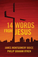 14 Words from Jesus, Boice, James Montgomery, ISBN 17819120