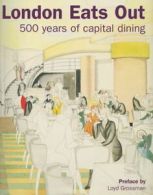 London eats out: 500 years of capital dining by Edwina Ehrman (Paperback)