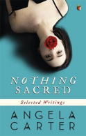 Nothing Sacred: Selected Writings, Angela Carter, ISBN 978086068