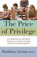 The price of privilege: how parental pressure and material advantage are
