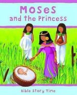 Piper, Sophie : Moses and the Princess (Bible Story Time