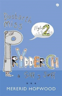 Cyfres Miss Prydderch: 2. Dosbarth Miss Prydderch a Silff y Sarff, Mererid Hopwo