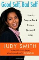 Good Self, Bad Self: How to Bounce Back from a Personal Crisis.by Smith New<|