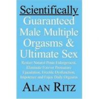 Scientifically Guaranteed Male Multiple Orgasms & Ultimate Sex: Restart Natural