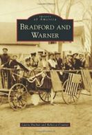 Bradford and Warner (Images of America (Arcadia Publishing)).by Bookar New<|