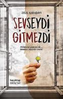 Sevseydi Gitmezdi: Gitmesine gidersin de... Dönünce bula... | Book