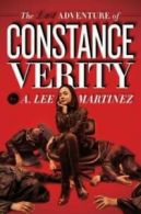 The last adventure of Constance Verity by A. Lee Martinez (Hardback)