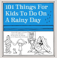 101 Things for Kids to Do on a Rainy Day, Dawn Isaac, ISBN 97808