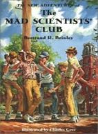 The New Adventures of the Mad Scientists' Club (Mad Scientist Club). Brinley<|