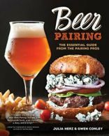 Beer Pairing: The Essential Guide from the Pairing Pros.by Herz, Conley New.#