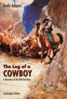The Log of a Cowboy: A Narrative of the Old Trail Days by Andy Adams (Paperback