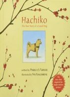 Hachiko: The True Story of a Loyal Dog. Turner 9781613837511 Free Shipping<|