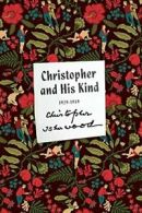 Christopher and His Kind: A Memoir, 1929-1939 (FSG Classics).by Isherwood New<|