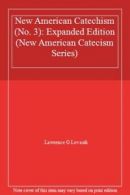 New American Catechism (No. 3) (New American Catecism Series).by Lovasik New<|