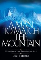 A Man to Match the Mountain: Overcoming the Obstacles of Life,