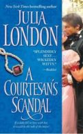 A courtesan's scandal by Julia London (Paperback)