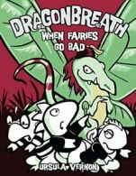 Dragonbreath #7: When Fairies Go Bad. Ursula-Vernon 9780803736788 New<|
