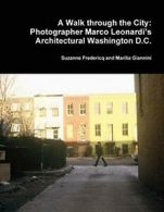 A Walk through the City: Photographer Marco Leo, Fredericq, Suzanne,,