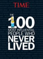 The 100 most influential people who never lived (Hardback)