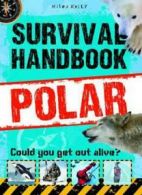 Polar survival handbook by Jen Green (Paperback)