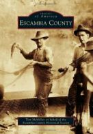 Escambia County (Images of America (Arcadia Publishing)). McMillan, County<|