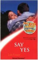 Sensual romance: Say yes by Lori Foster (Paperback)