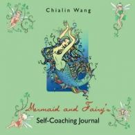 Mermaid and Fairy's Self-Coaching Journal. Wang, Chialin 9781452599854 New.#