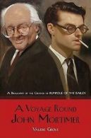A voyage round John Mortimer by Valerie Grove