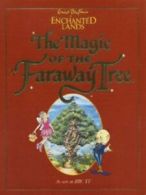 Enid Blyton's enchanted lands: The magic of the faraway tree by Enid Blyton