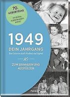 1949 - Dein Jahrgang: Eine Zeitreise durch Kindheit... | Book